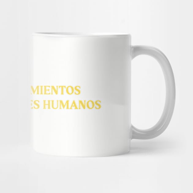 Somos sentimientos y tenemos seres humanos, mustard by Perezzzoso